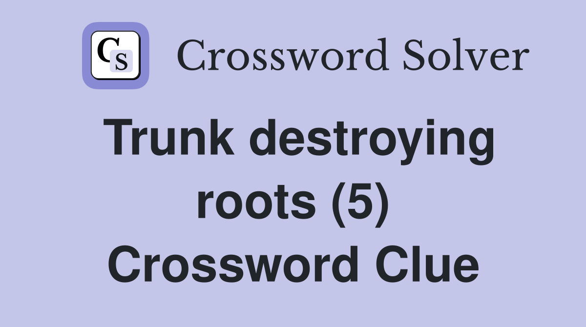 human trunk crossword clue 5 letters